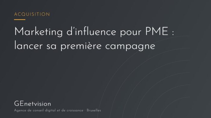 Marketing d’influence pour PME : lancer une première campagne
